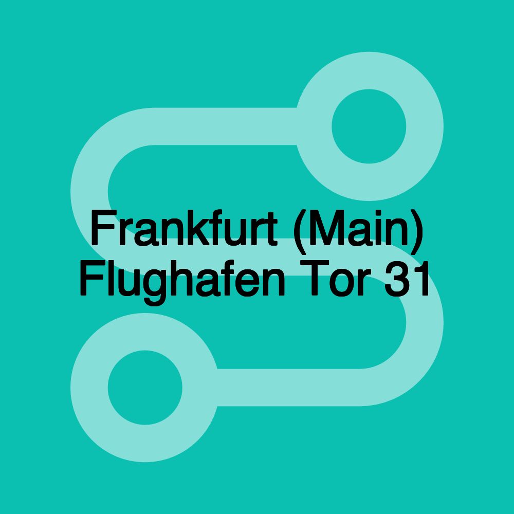 Frankfurt (Main) Flughafen Tor 31