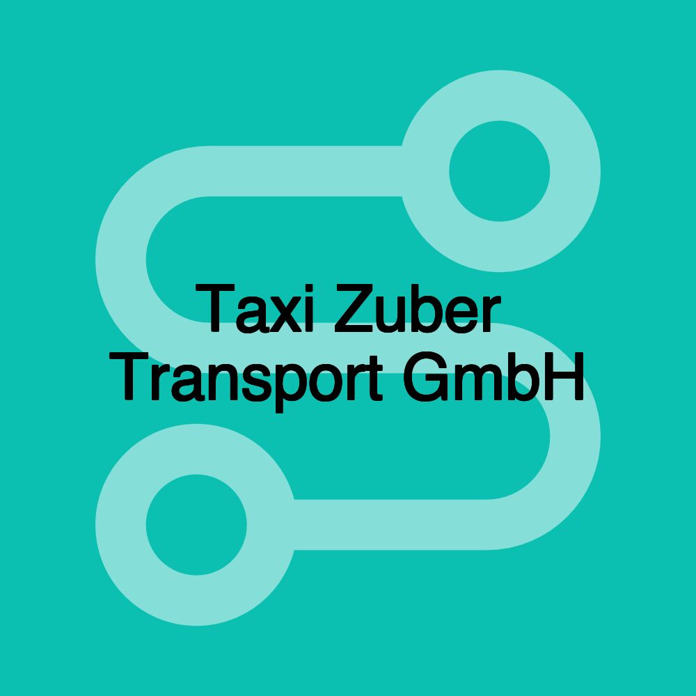 Taxi Zuber Transport GmbH