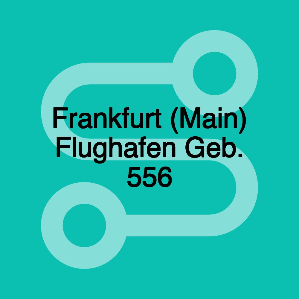 Frankfurt (Main) Flughafen Geb. 556