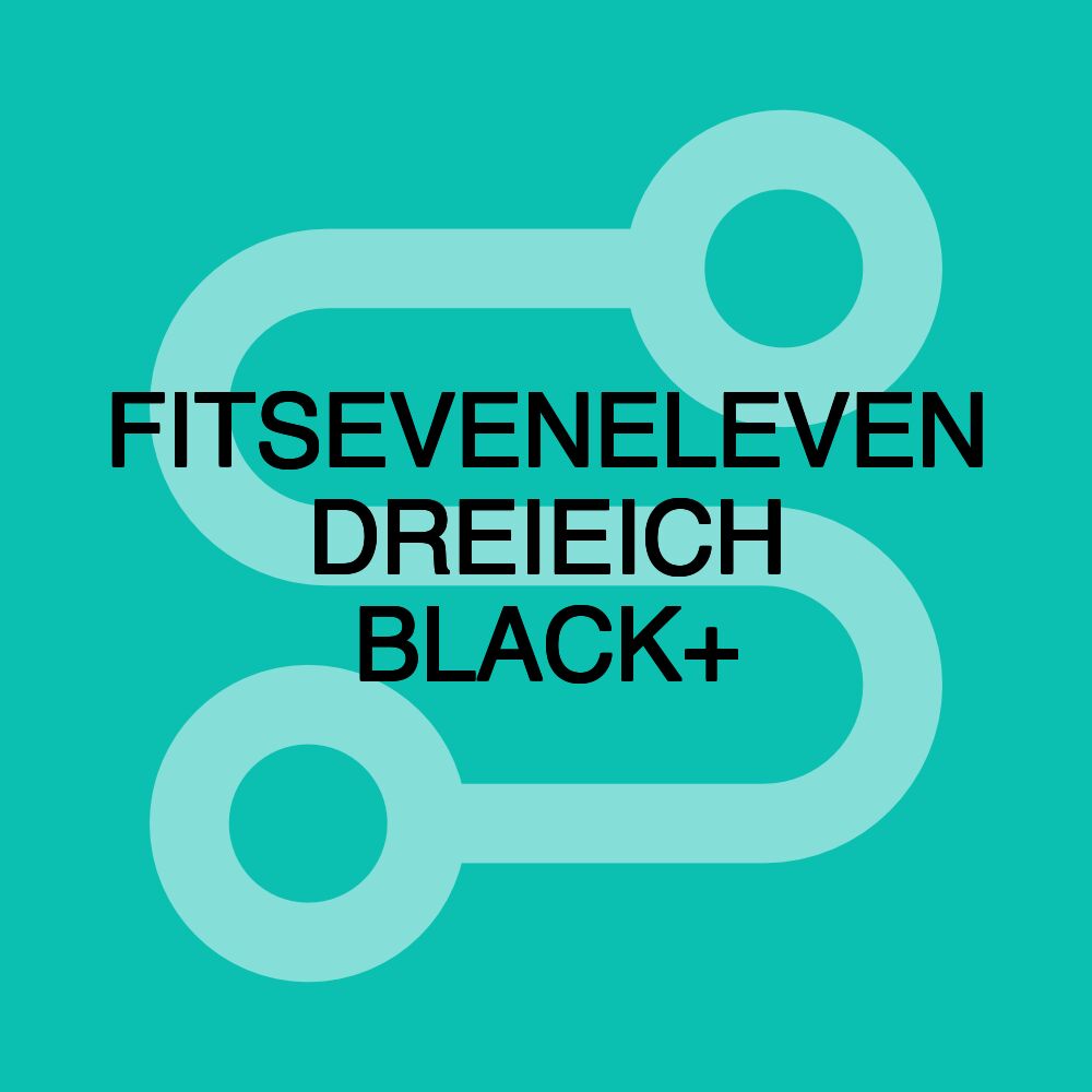 FITSEVENELEVEN DREIEICH BLACK+