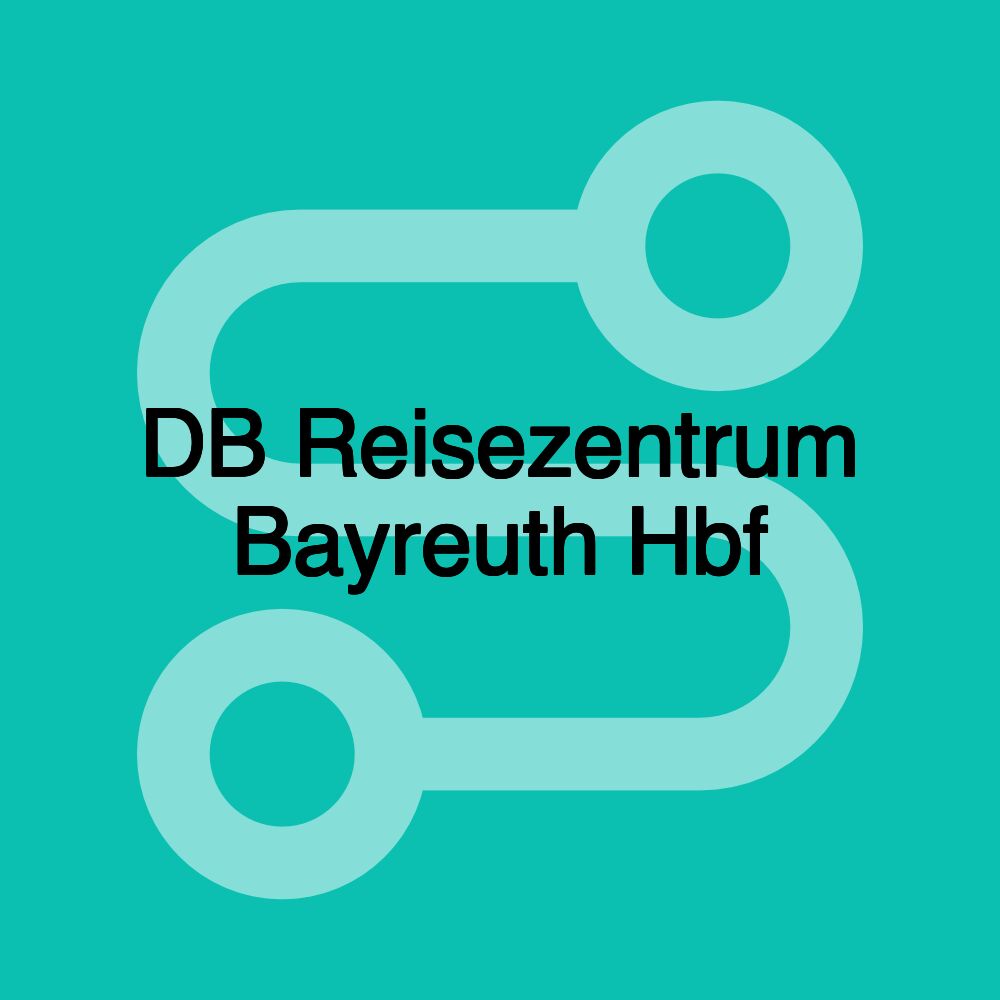 DB Reisezentrum Bayreuth Hbf