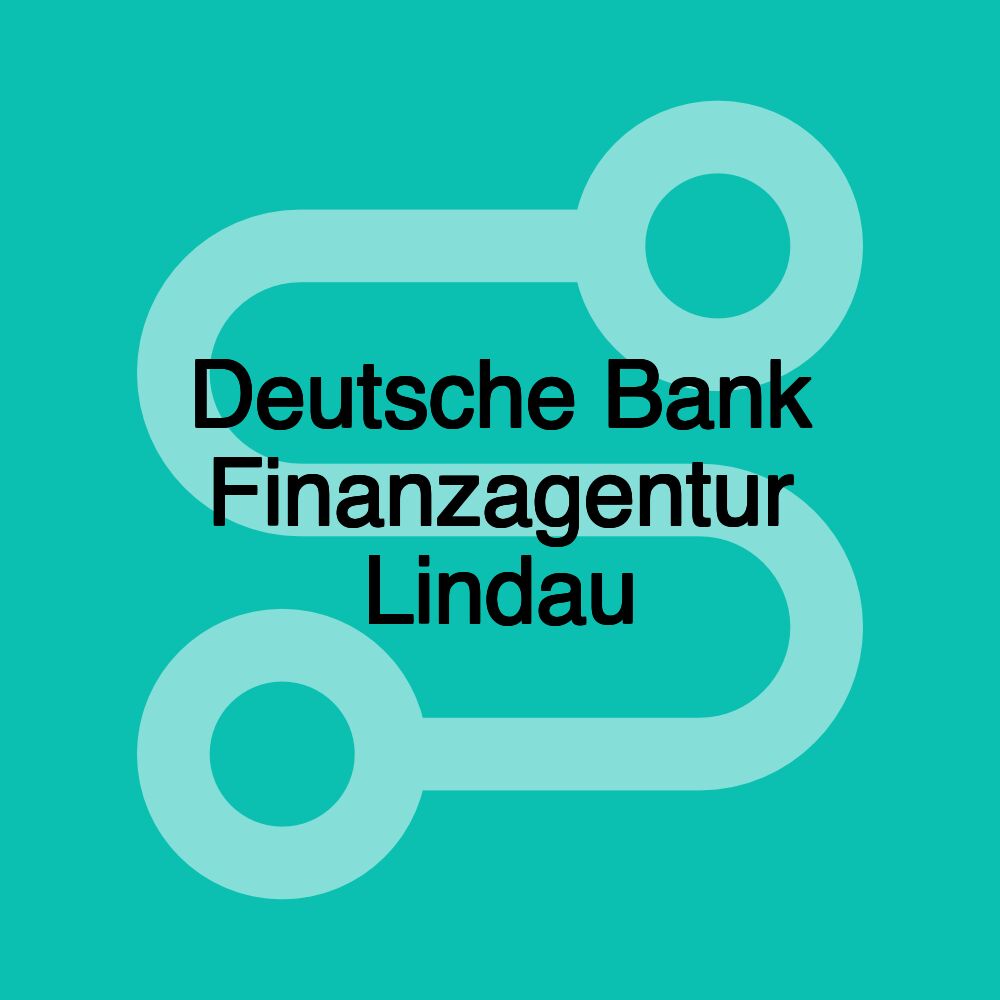 Deutsche Bank Finanzagentur Lindau