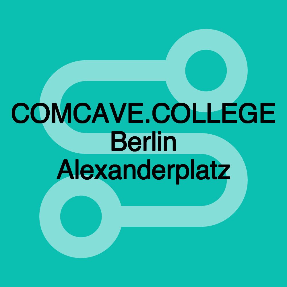 COMCAVE.COLLEGE Berlin Alexanderplatz