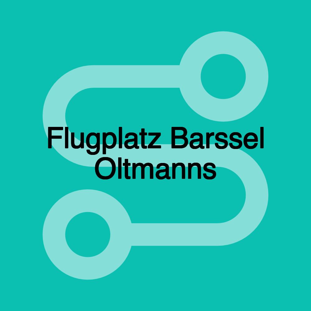 Flugplatz Barssel Oltmanns