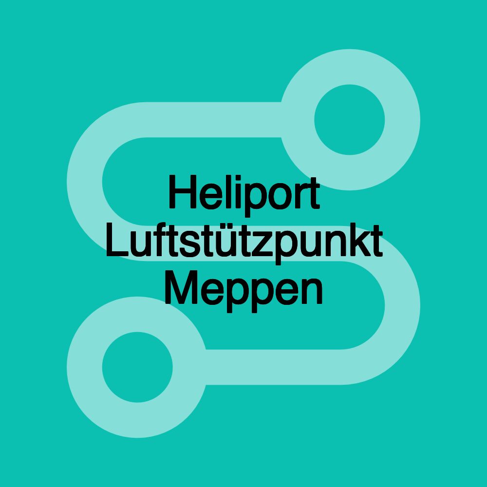 Heliport Luftstützpunkt Meppen