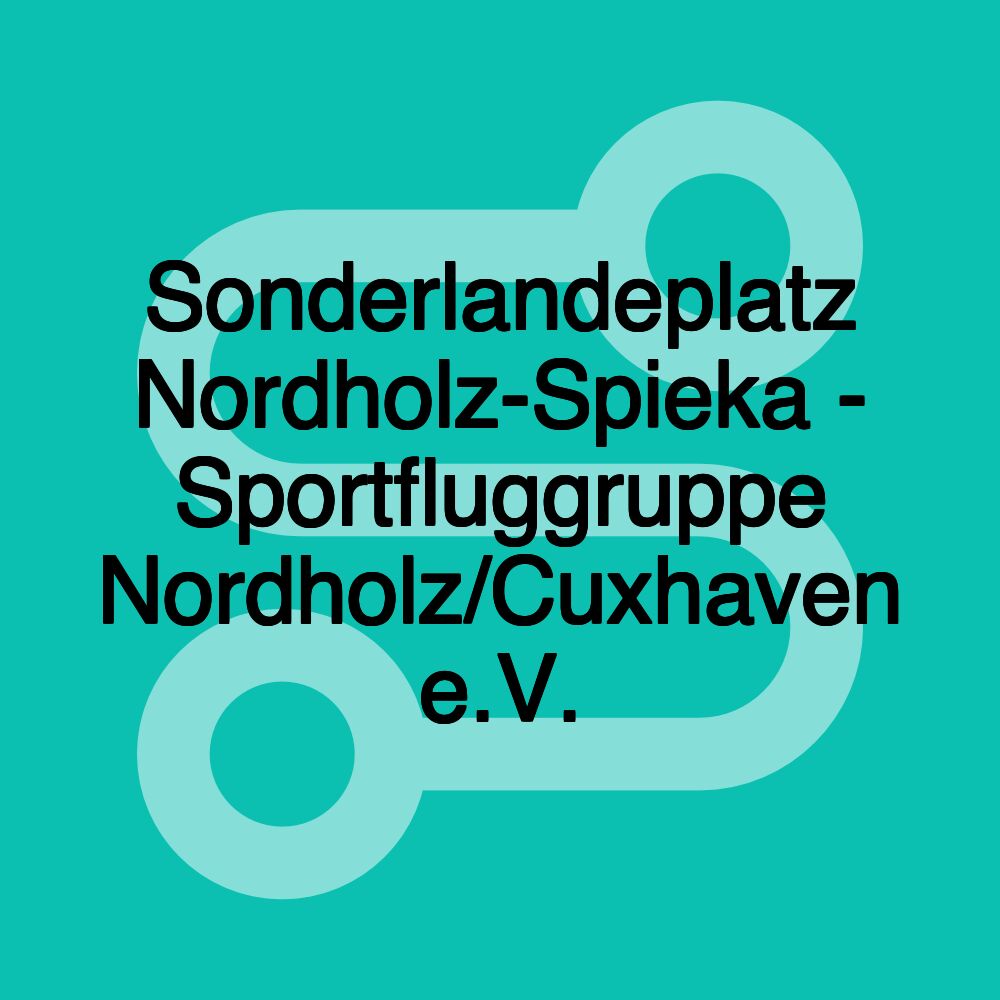 Sonderlandeplatz Nordholz-Spieka - Sportfluggruppe Nordholz/Cuxhaven e.V.