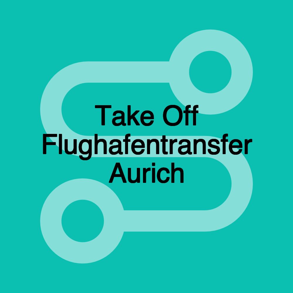 Take Off Flughafentransfer Aurich