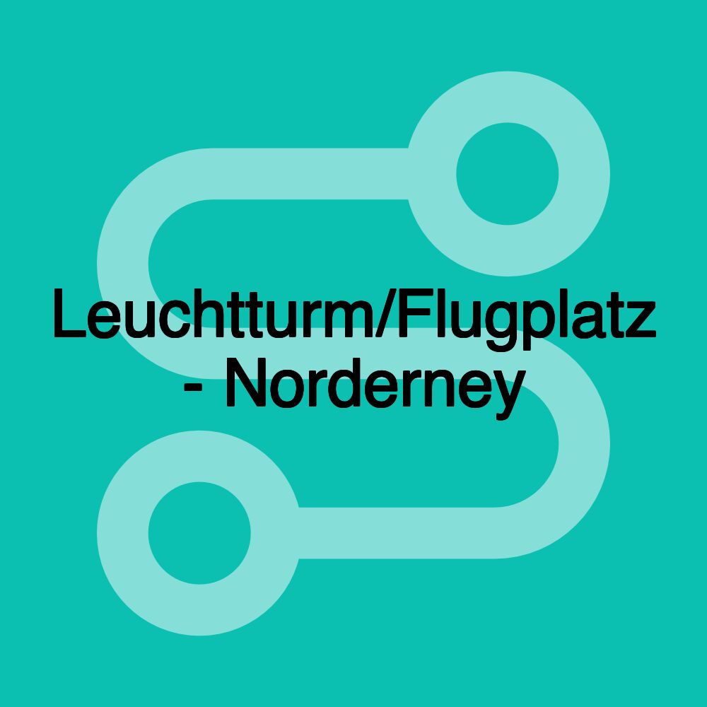 Leuchtturm/Flugplatz - Norderney