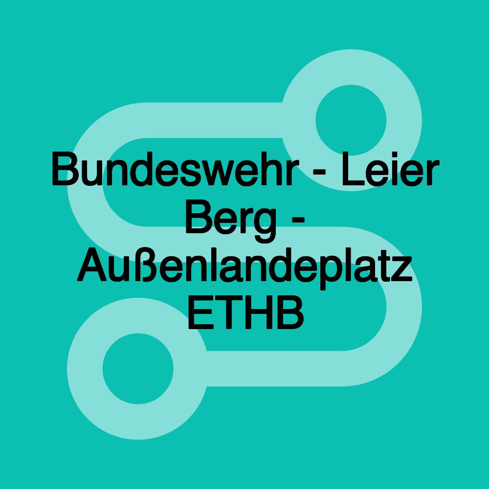 Bundeswehr - Leier Berg - Außenlandeplatz ETHB