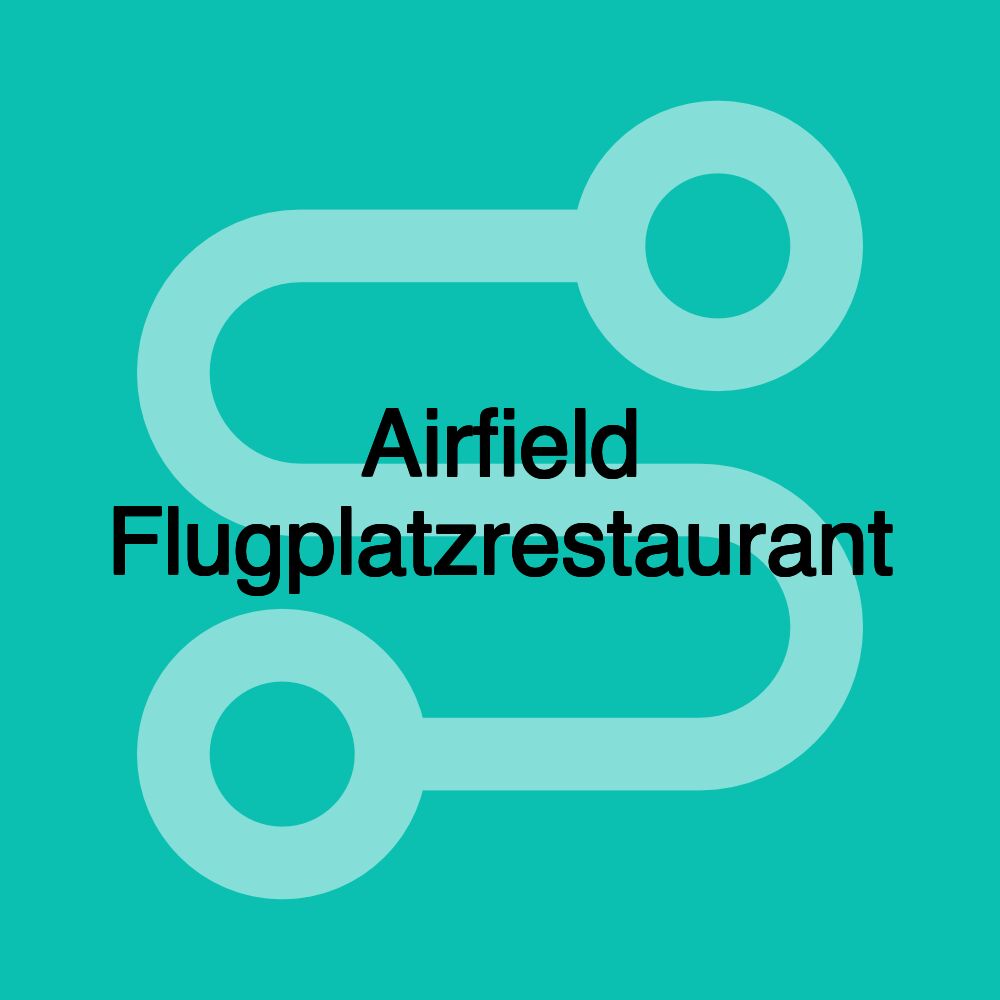 Airfield Flugplatzrestaurant