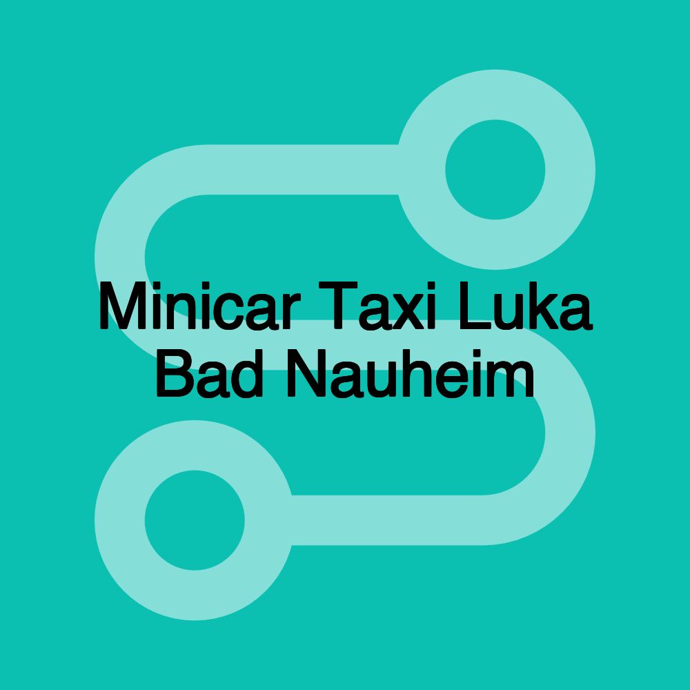 Minicar Taxi Luka Bad Nauheim