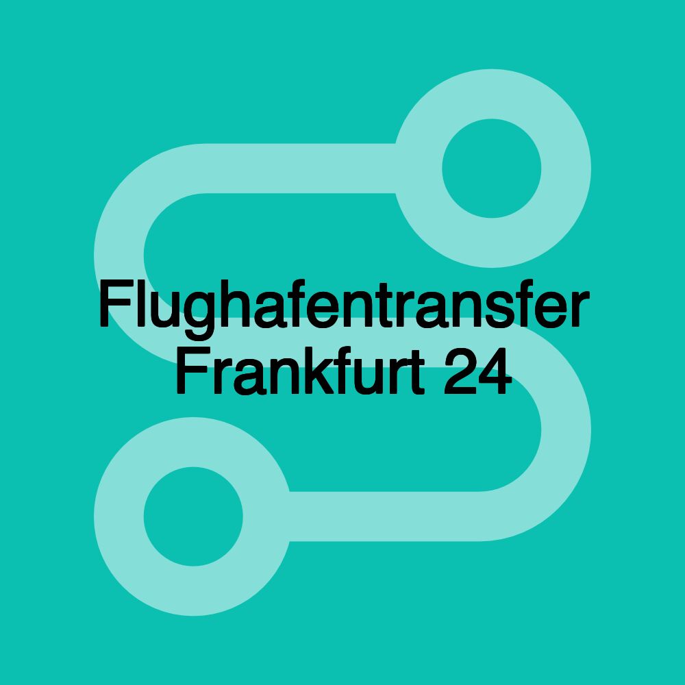 Flughafentransfer Frankfurt 24