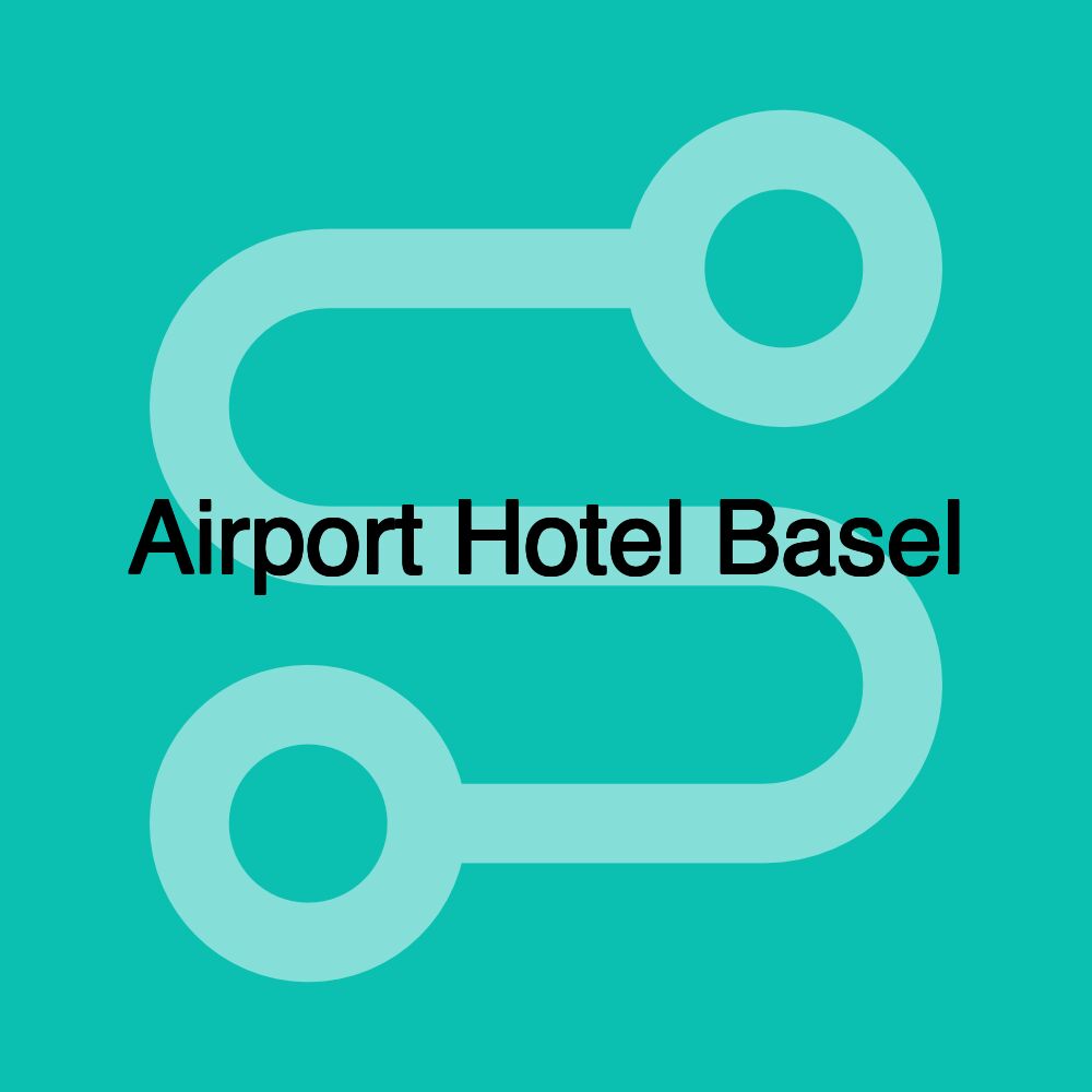 Airport Hotel Basel