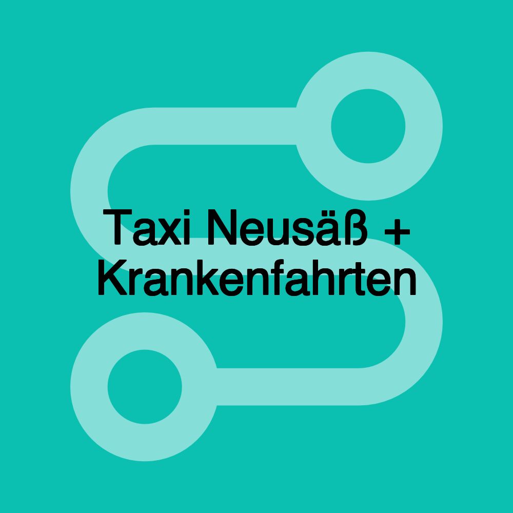 Taxi Neusäß + Krankenfahrten