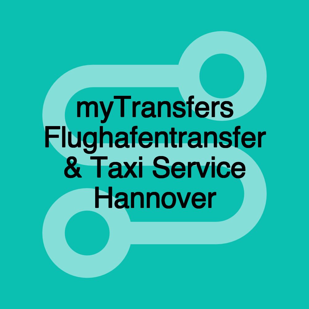 myTransfers Flughafentransfer & Taxi Service Hannover