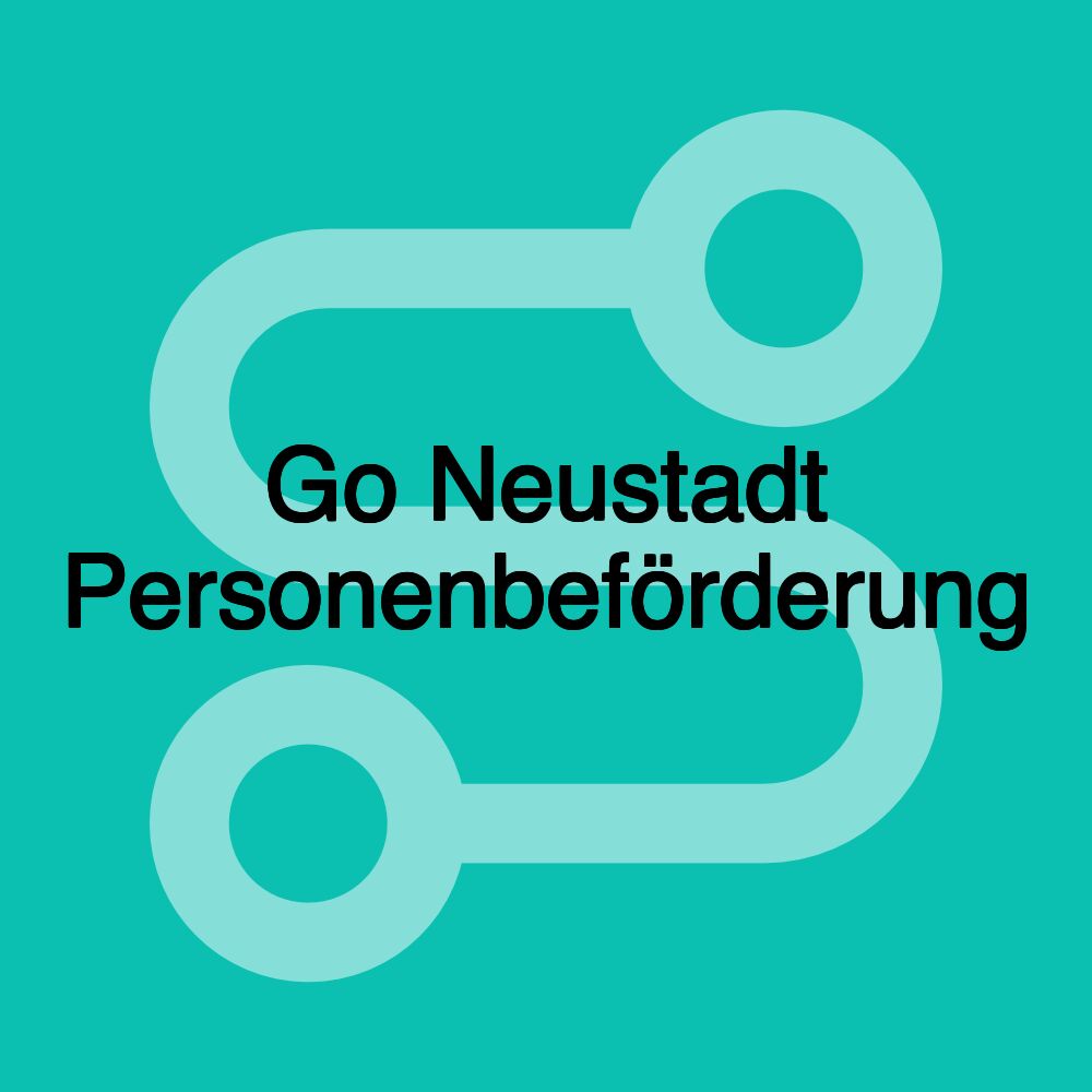 Go Neustadt Personenbeförderung