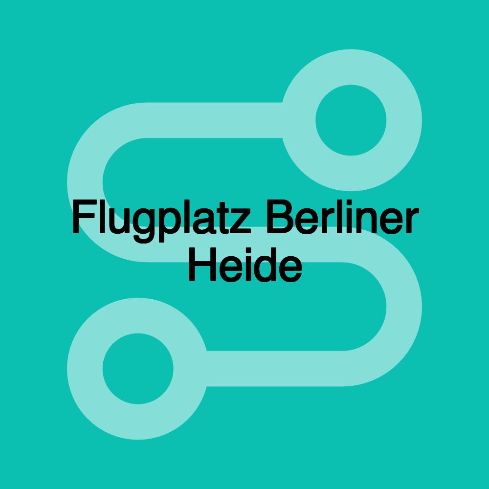 Flugplatz Berliner Heide