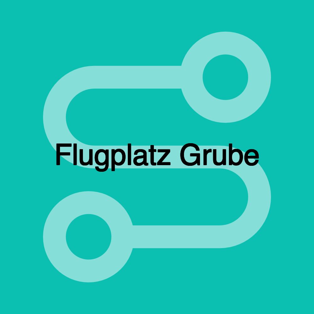 Flugplatz Grube