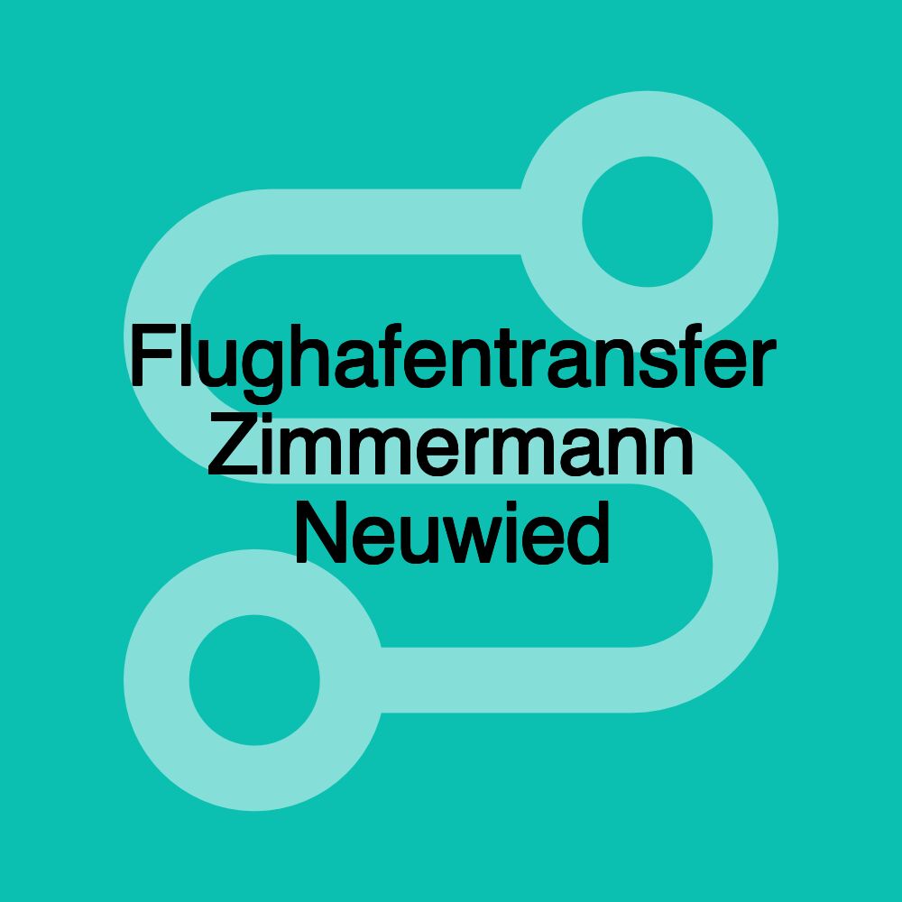 Flughafentransfer Zimmermann Neuwied