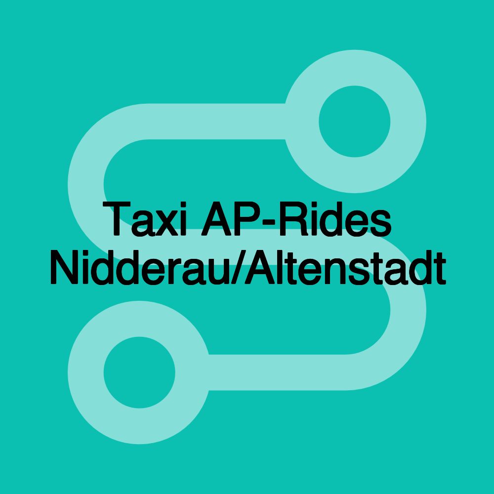 Taxi AP-Rides Nidderau/Altenstadt