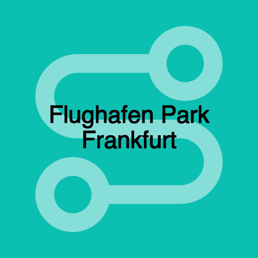 Flughafen Park Frankfurt