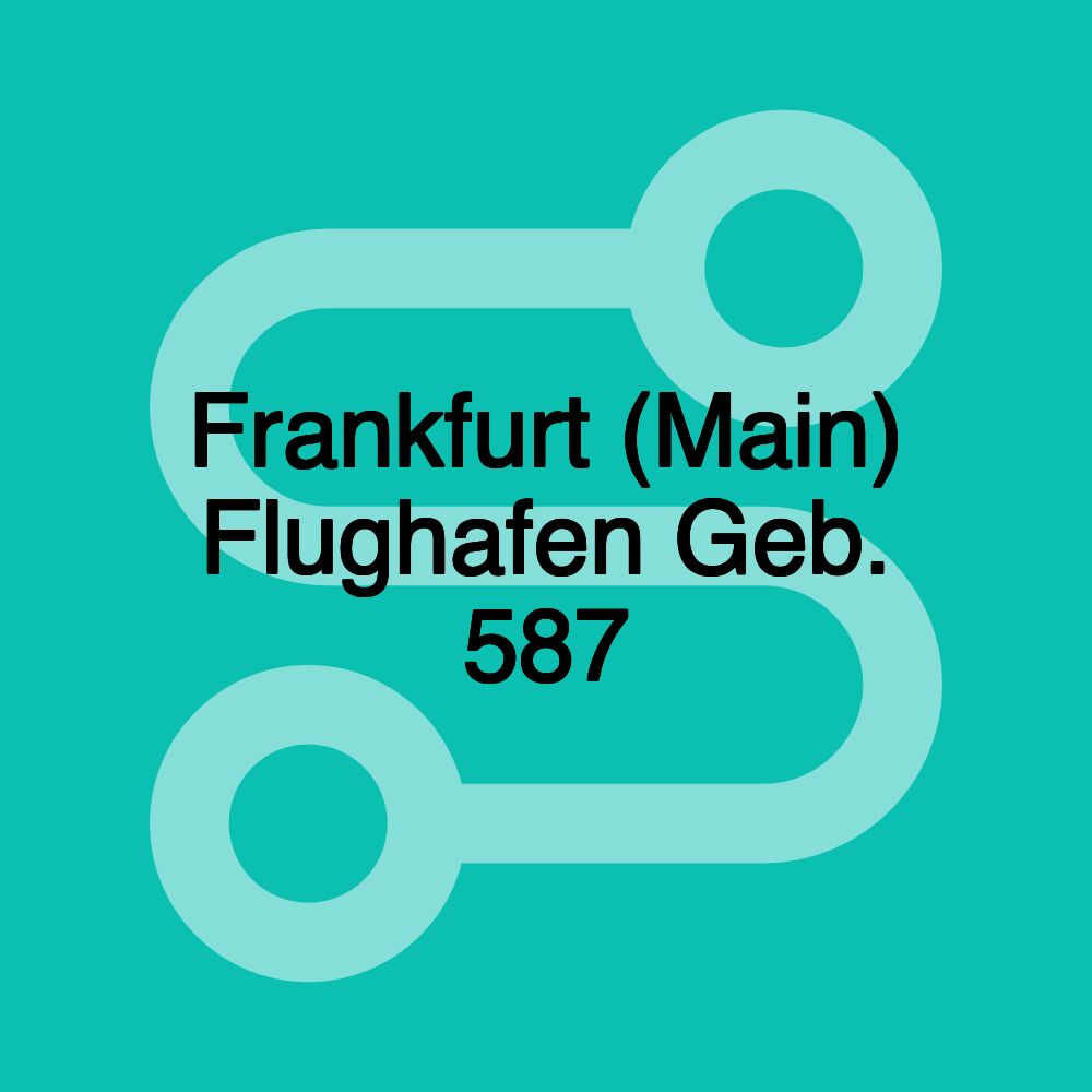 Frankfurt (Main) Flughafen Geb. 587