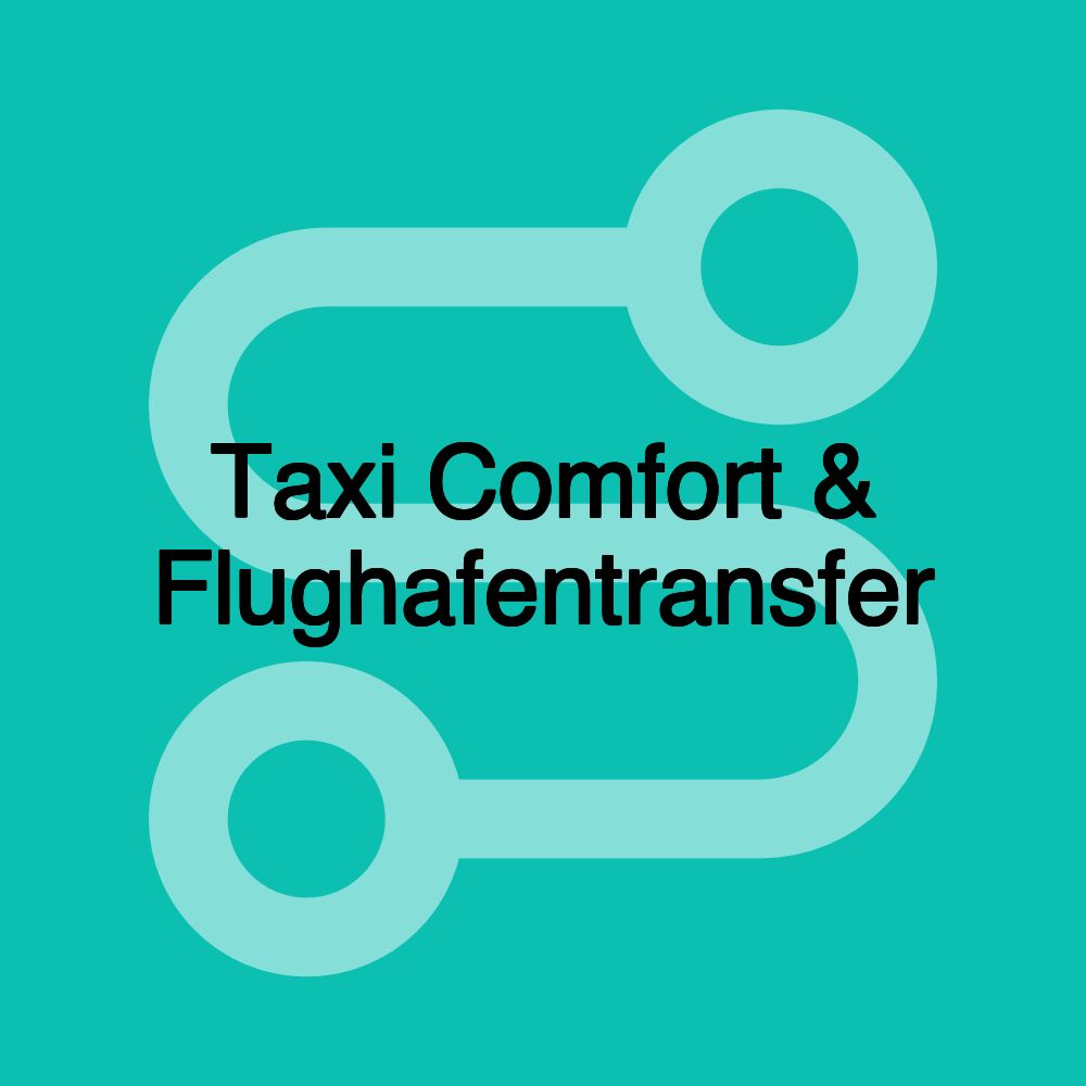 Taxi Comfort & Flughafentransfer