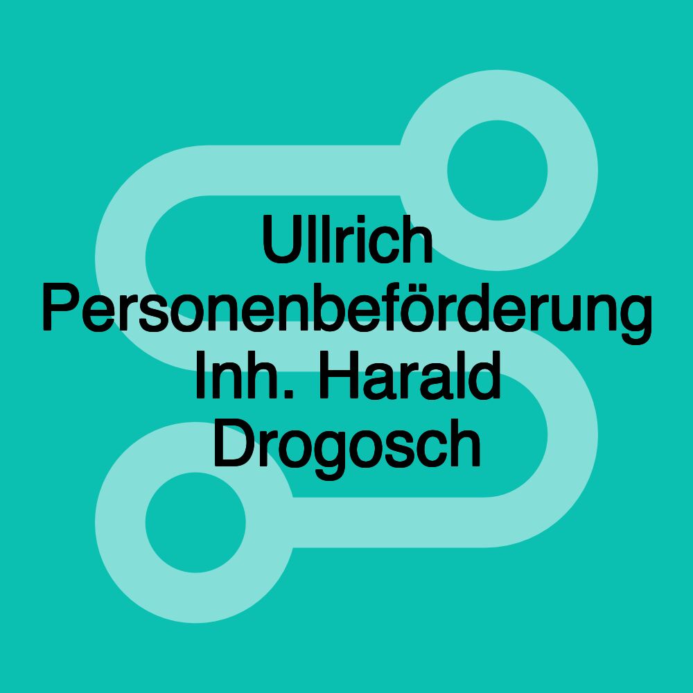 Ullrich Personenbeförderung Inh. Harald Drogosch