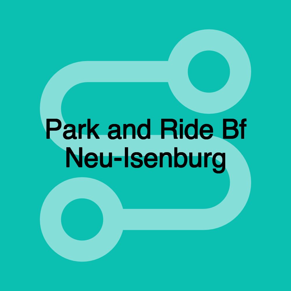 Park and Ride Bf Neu-Isenburg