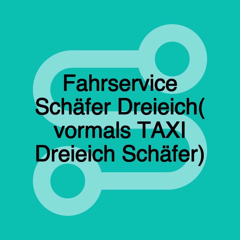 Fahrservice Schäfer Dreieich( vormals TAXI Dreieich Schäfer)