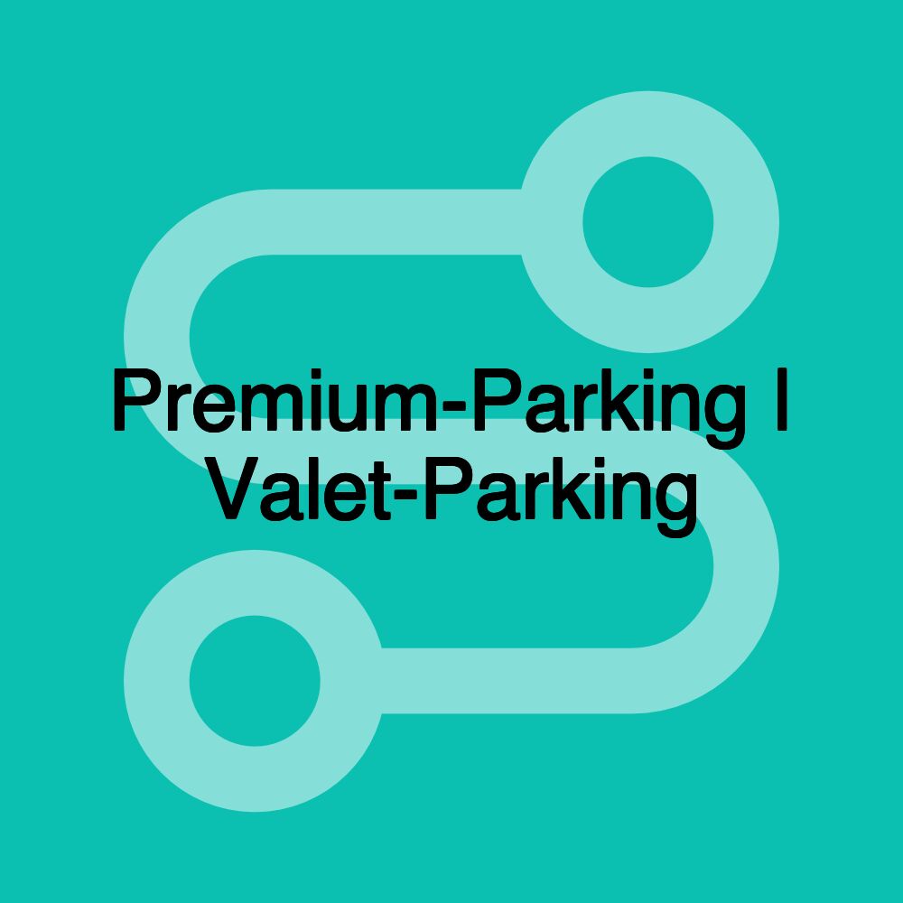 Premium-Parking | Valet-Parking