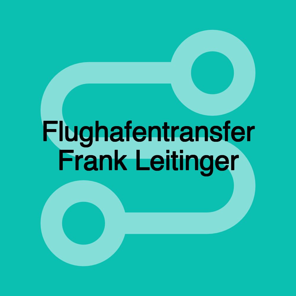 Flughafentransfer Frank Leitinger