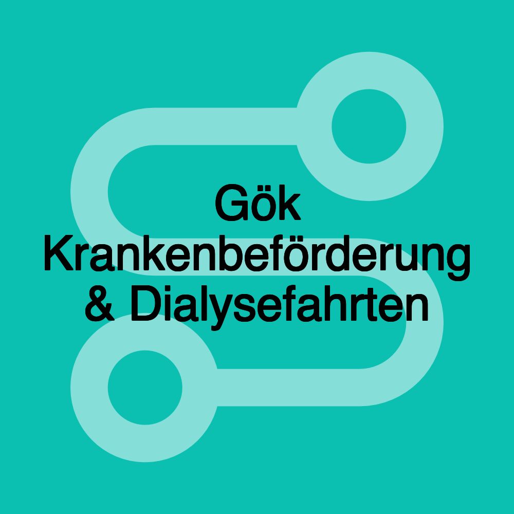 Gök Krankenbeförderung & Dialysefahrten