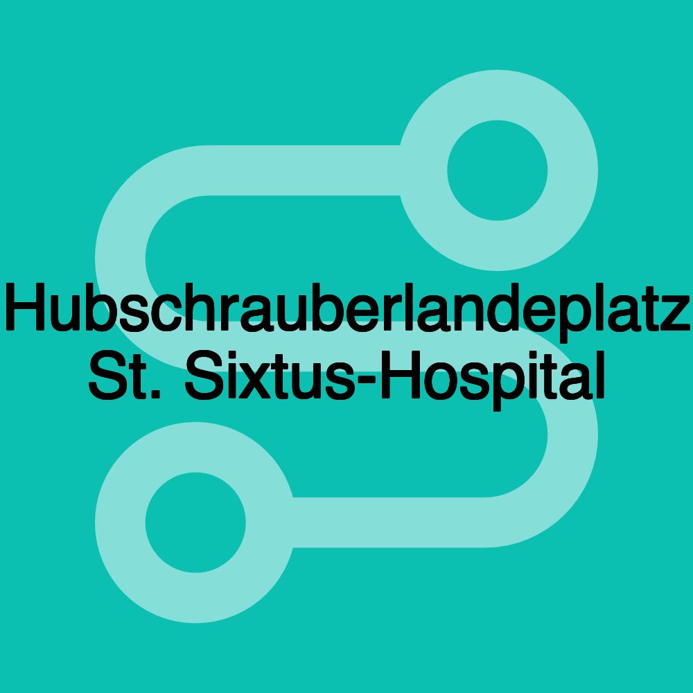 Hubschrauberlandeplatz St. Sixtus-Hospital