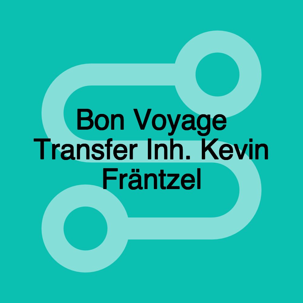 Bon Voyage Transfer Inh. Kevin Fräntzel