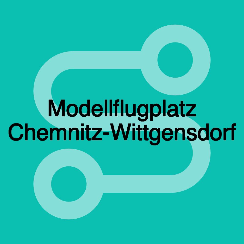 Modellflugplatz Chemnitz-Wittgensdorf