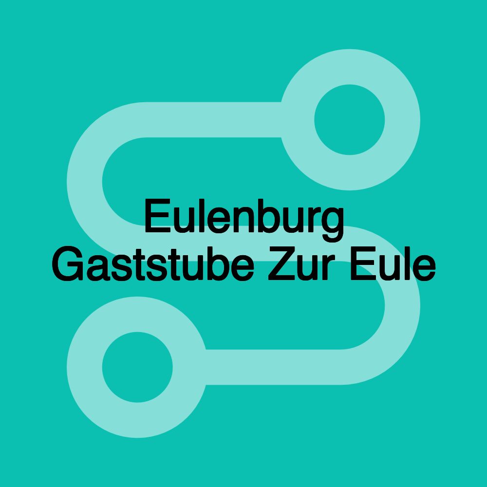 Eulenburg Gaststube Zur Eule