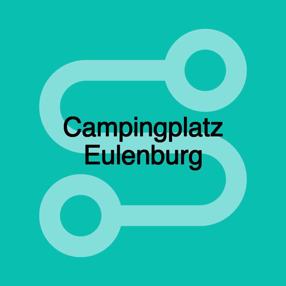 Campingplatz Eulenburg