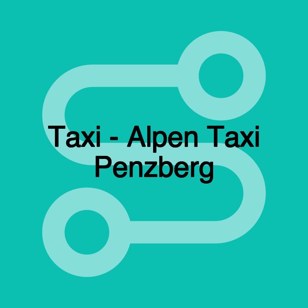 Taxi - Alpen Taxi Penzberg