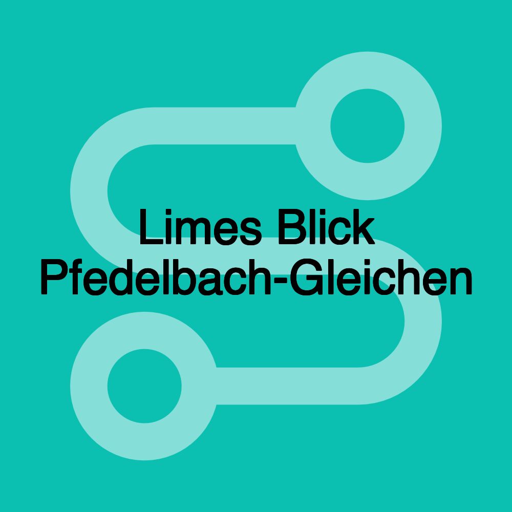 Limes Blick Pfedelbach-Gleichen