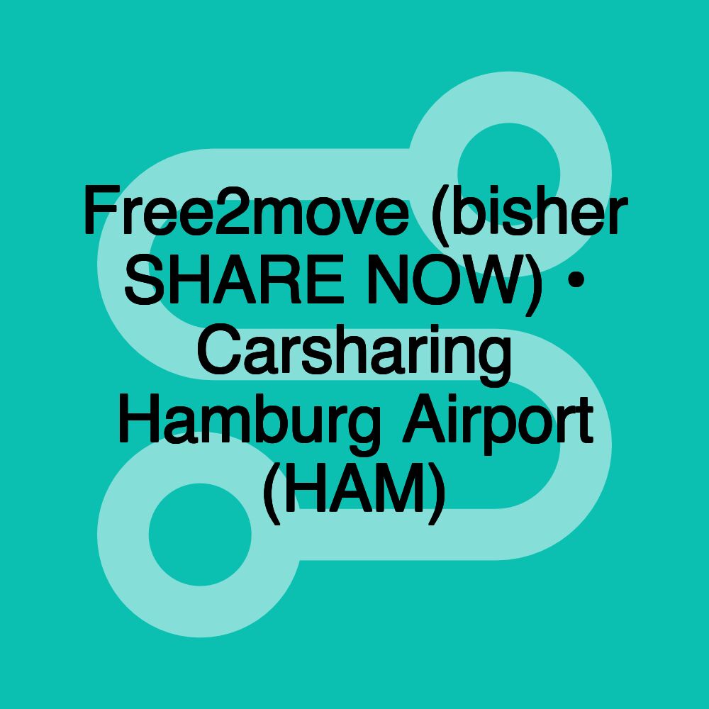 Free2move (bisher SHARE NOW) • Carsharing Hamburg Airport (HAM)