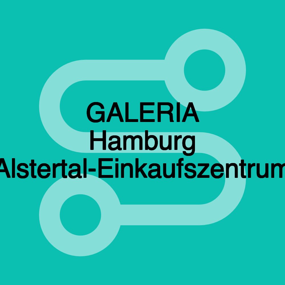 GALERIA Hamburg Alstertal-Einkaufszentrum