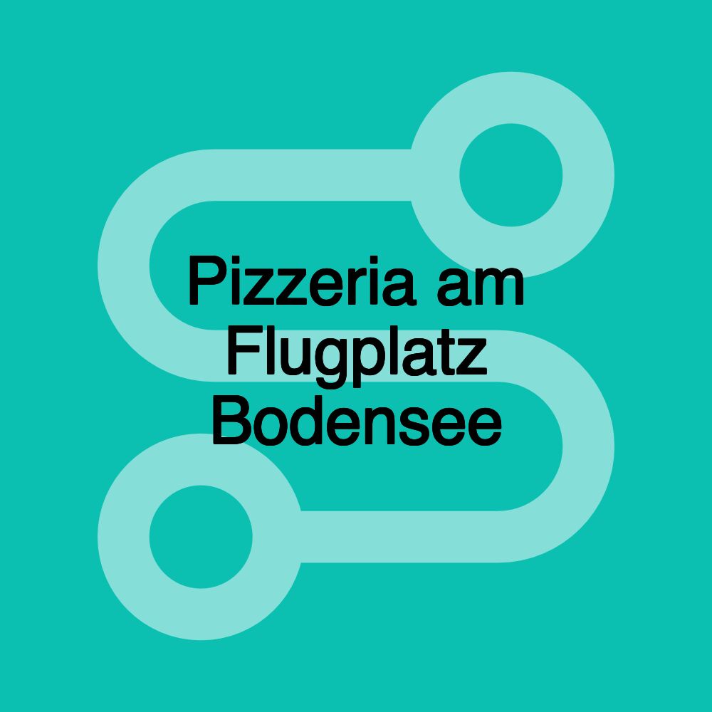 Pizzeria am Flugplatz Bodensee