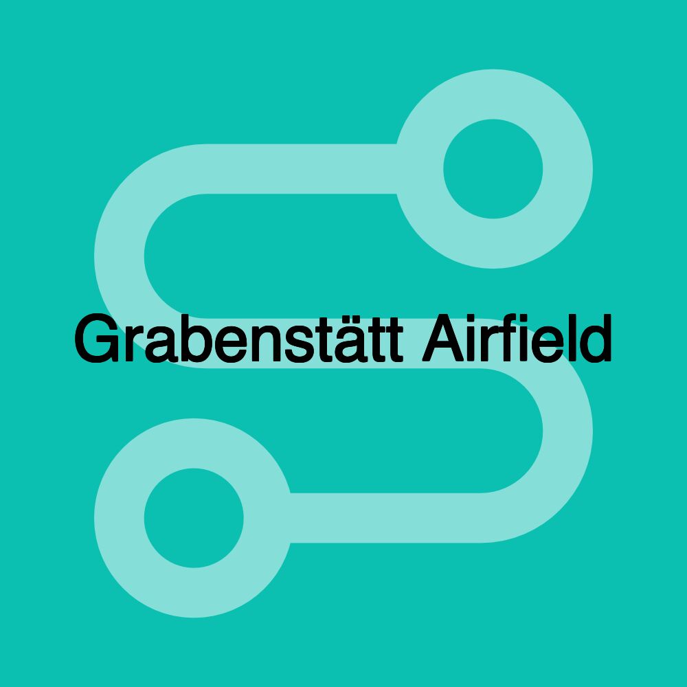 Grabenstätt Airfield