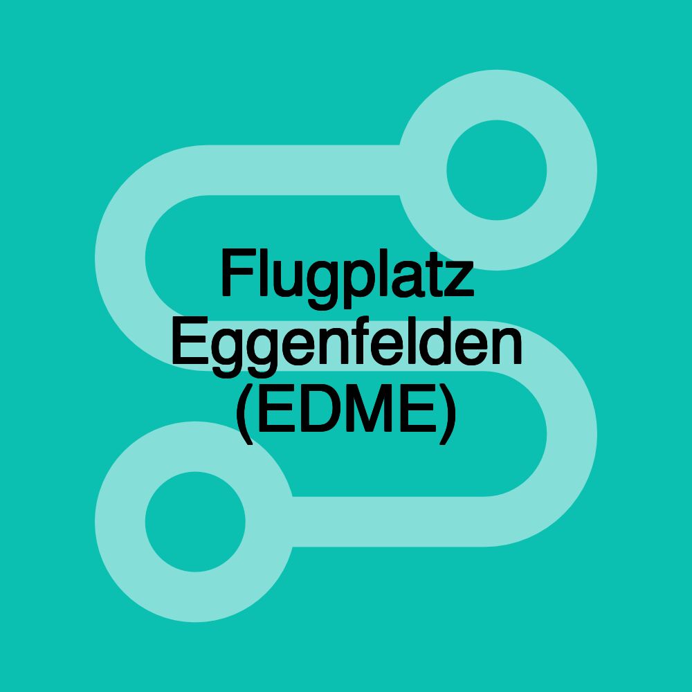 Flugplatz Eggenfelden (EDME)