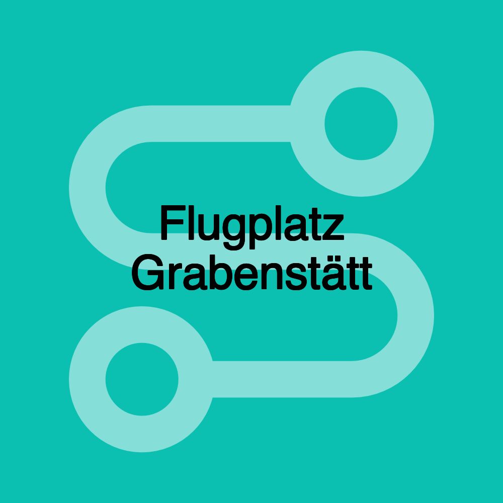 Flugplatz Grabenstätt