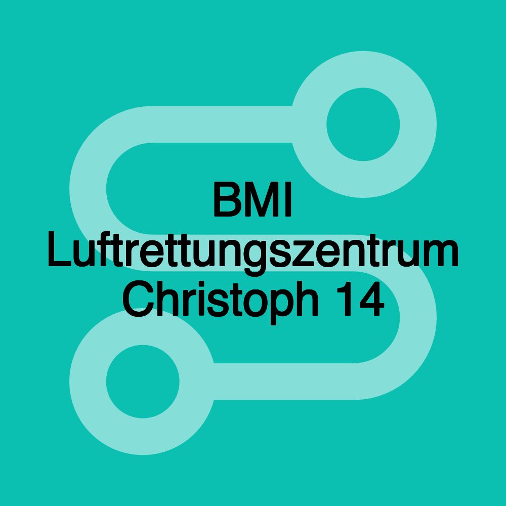 BMI Luftrettungszentrum Christoph 14