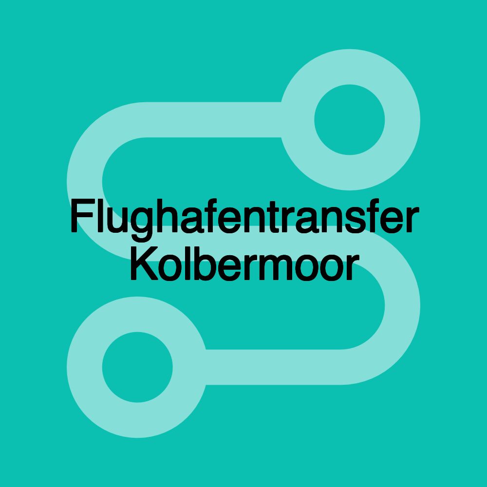 Flughafentransfer Kolbermoor