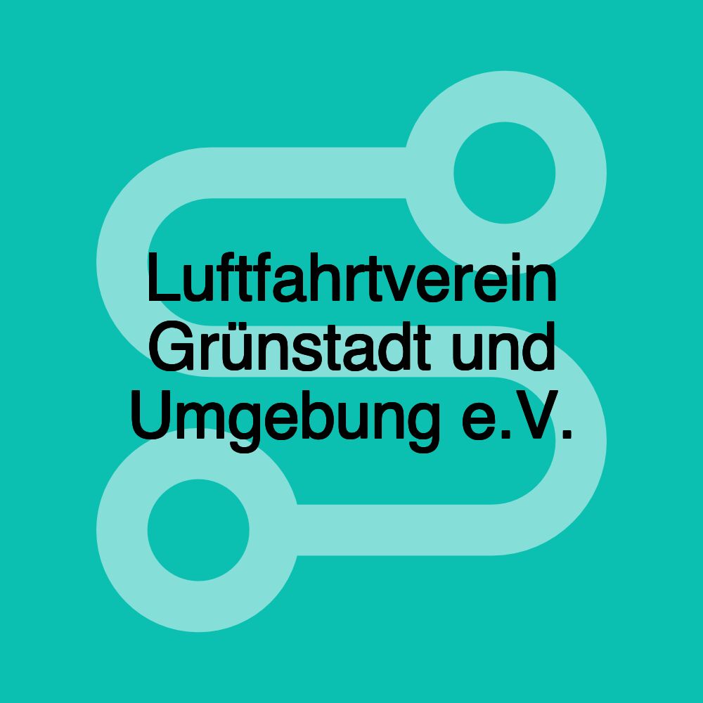 Luftfahrtverein Grünstadt und Umgebung e.V.