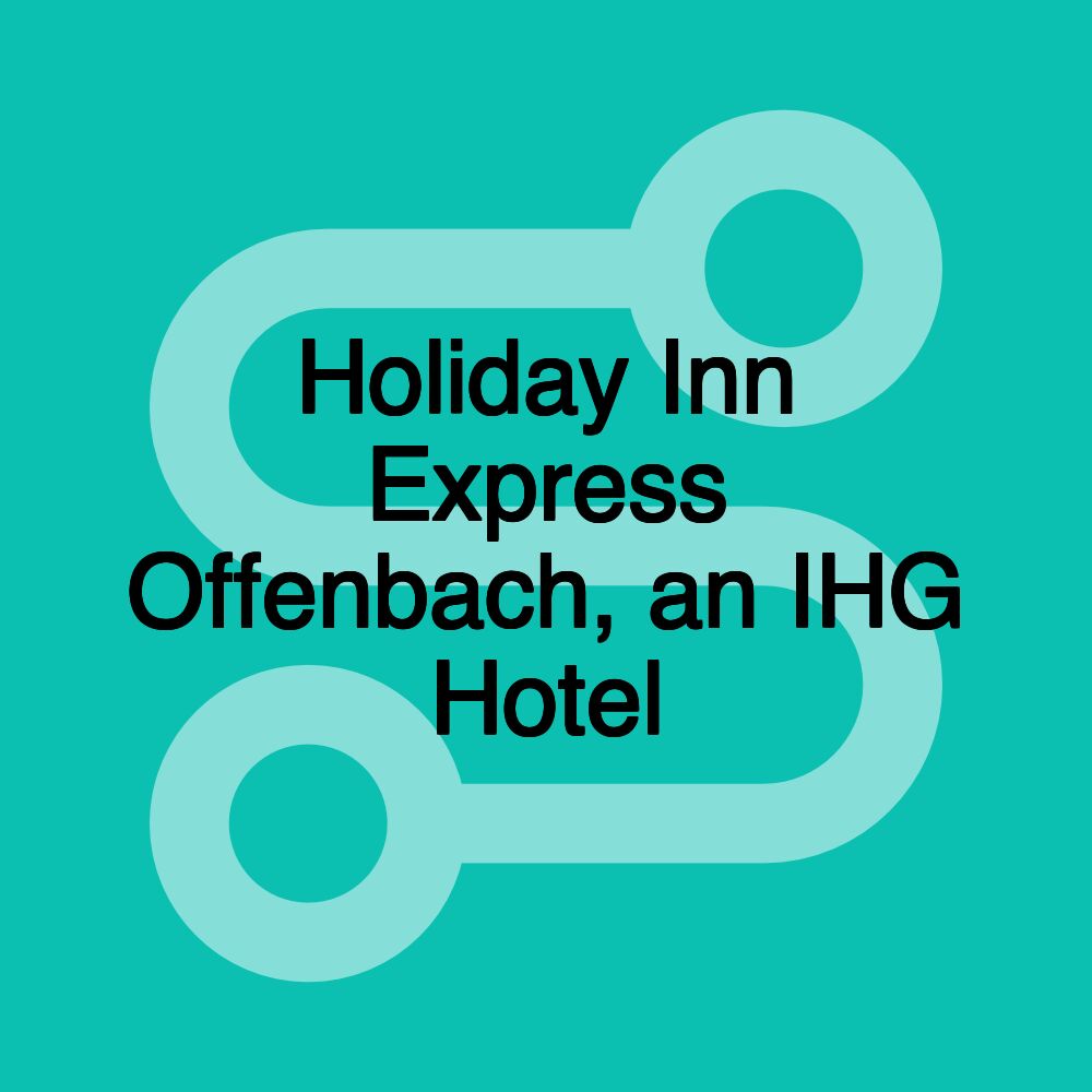 Holiday Inn Express Offenbach, an IHG Hotel